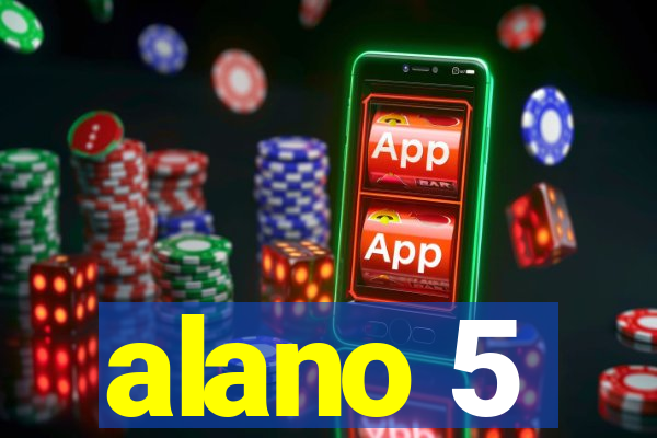 alano 5